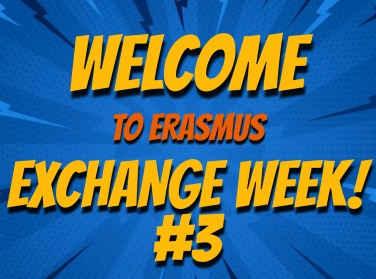 Erasmus Week #3